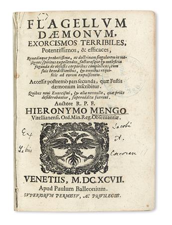 MENGHI, GIROLAMO. Flagellum daemonum . . . Accessit postremo pars secunda, quae Fustis daemonum inscribitur.  1697